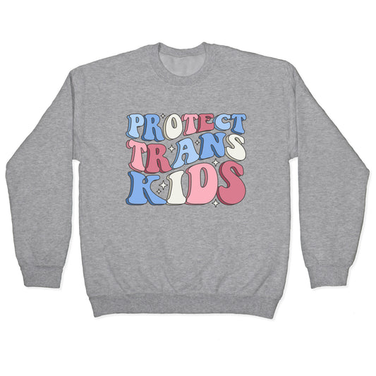 Protect Trans Kids Crewneck Sweatshirt