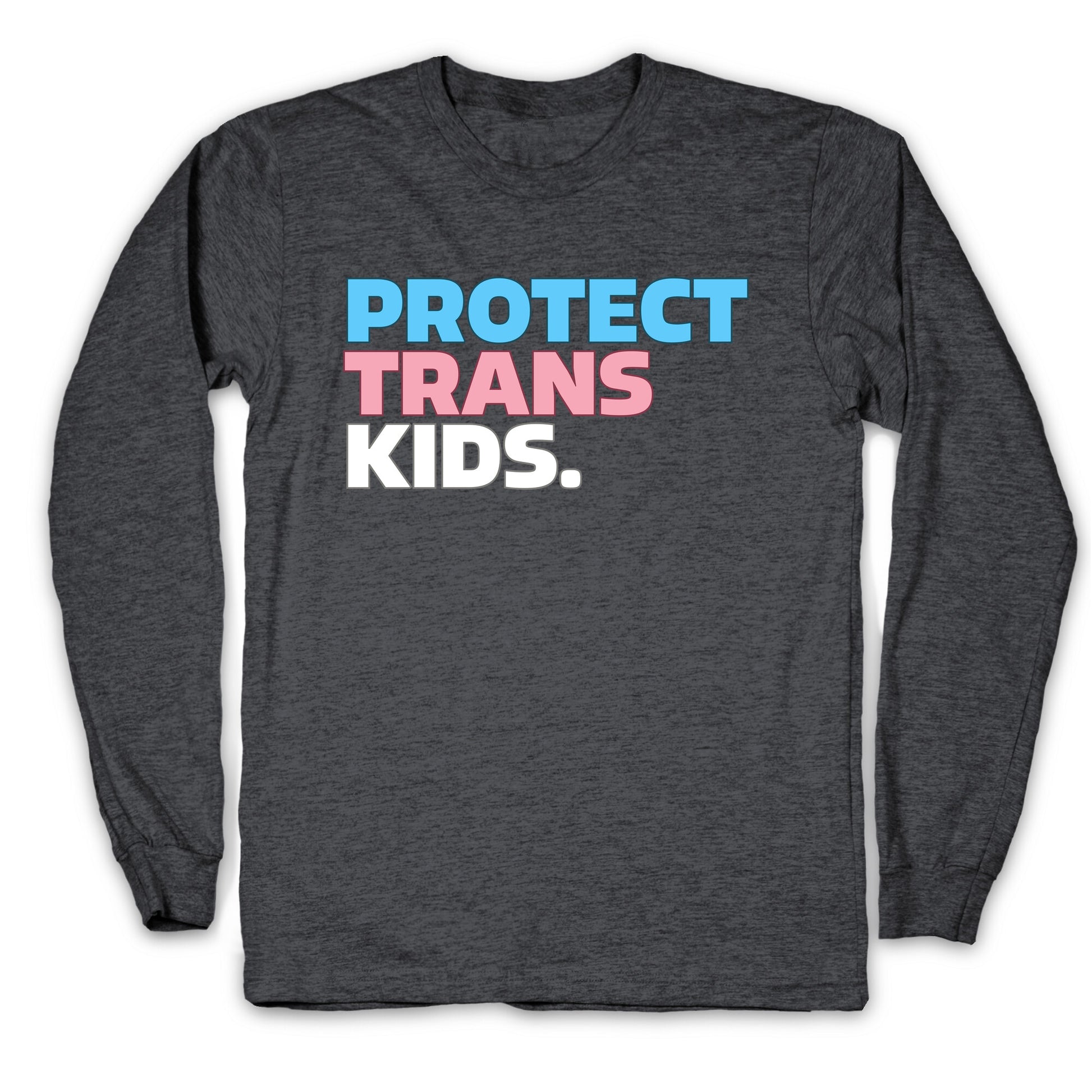 Protect Trans Kids Longsleeve Tee