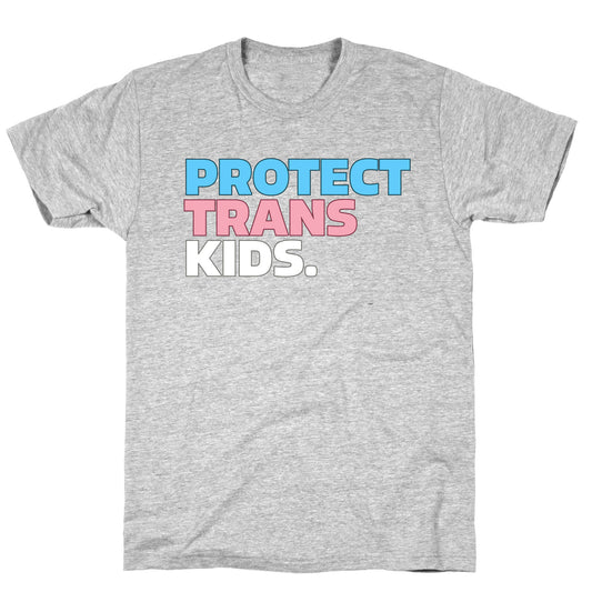 Protect Trans Kids T-Shirt