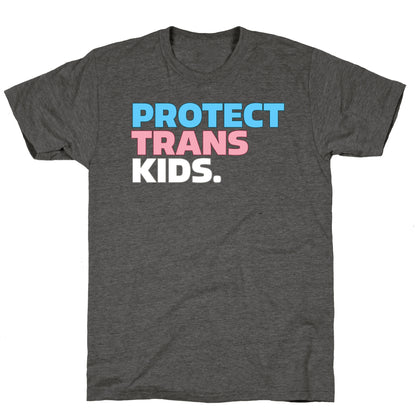 Protect Trans Kids Unisex Triblend Tee