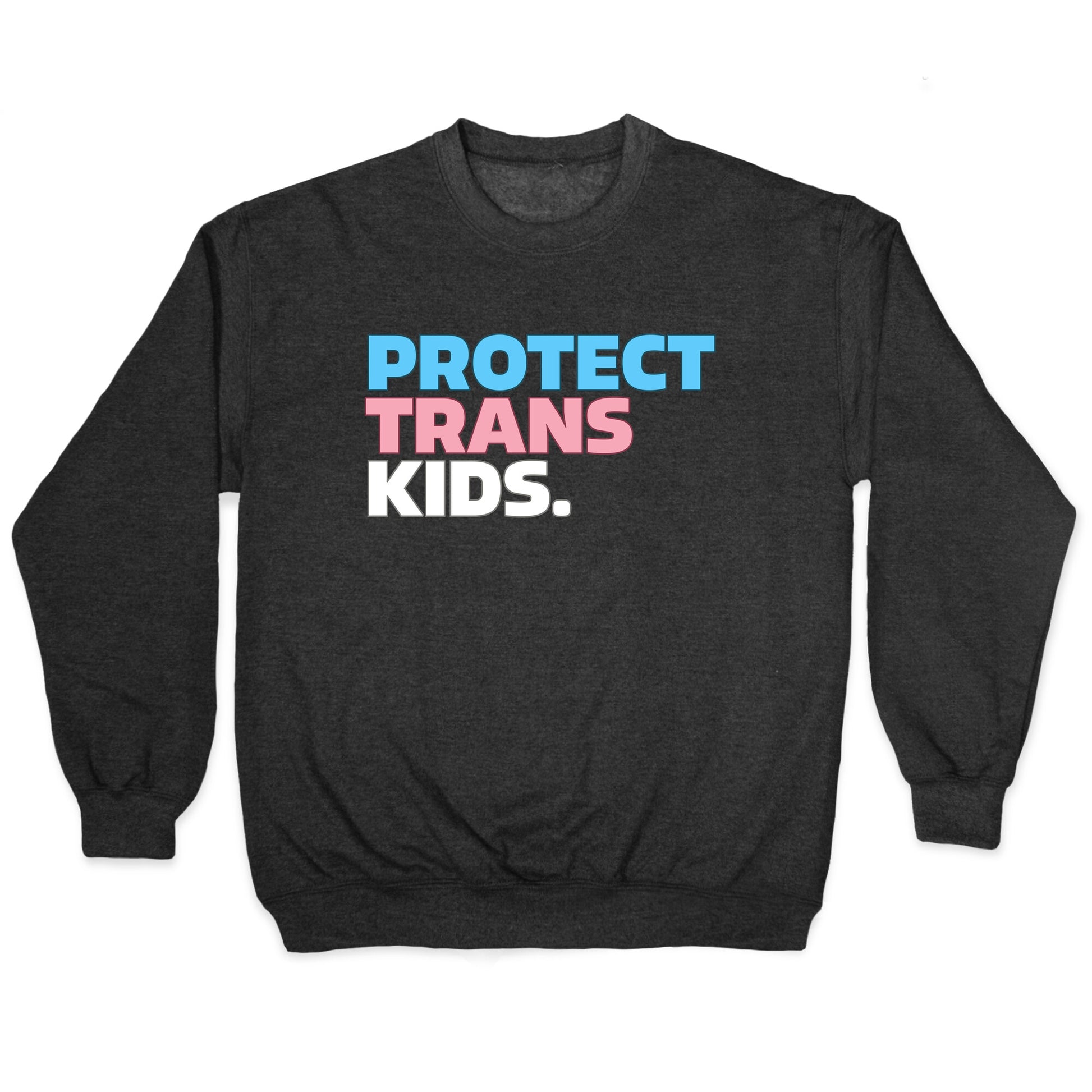 Protect Trans Kids Crewneck Sweatshirt