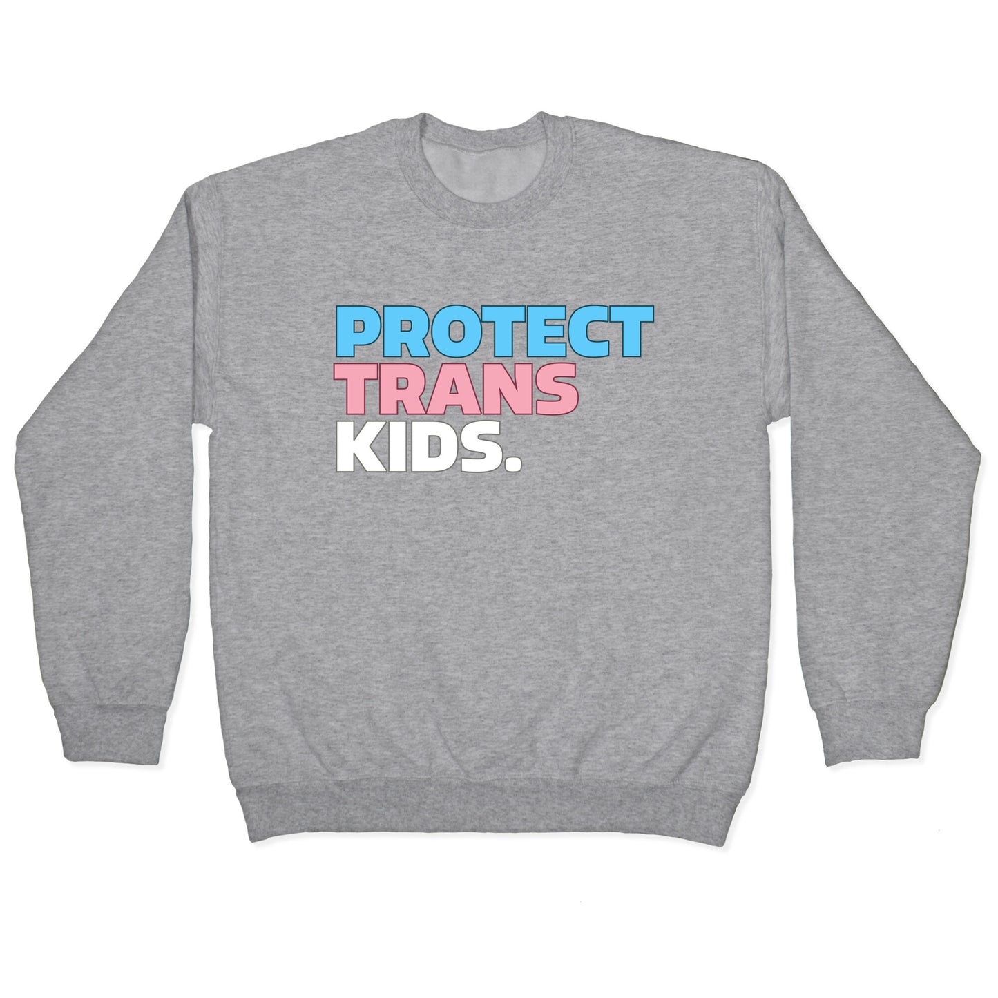 Protect Trans Kids Crewneck Sweatshirt
