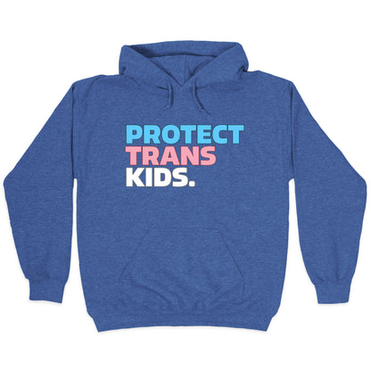 Protect Trans Kids Hoodie