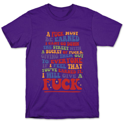 A Fuck Must Be Earned T-Shirt