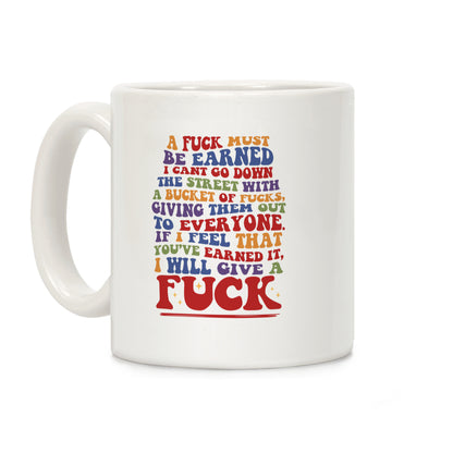 A Fuck Must Be Earned Coffee Mug