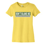 dont blame me im from massachusetts Womens Cotton Tee
