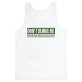 dont blame me im from massachusetts Tank Top