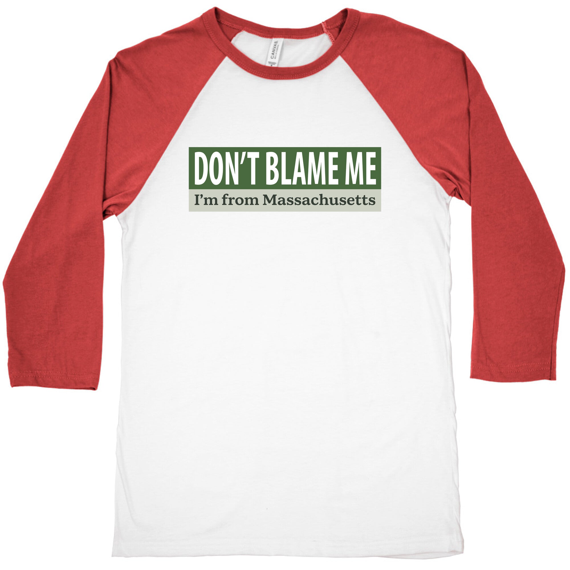 dont blame me im from massachusetts Baseball Tee