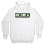 dont blame me im from massachusetts Hoodie