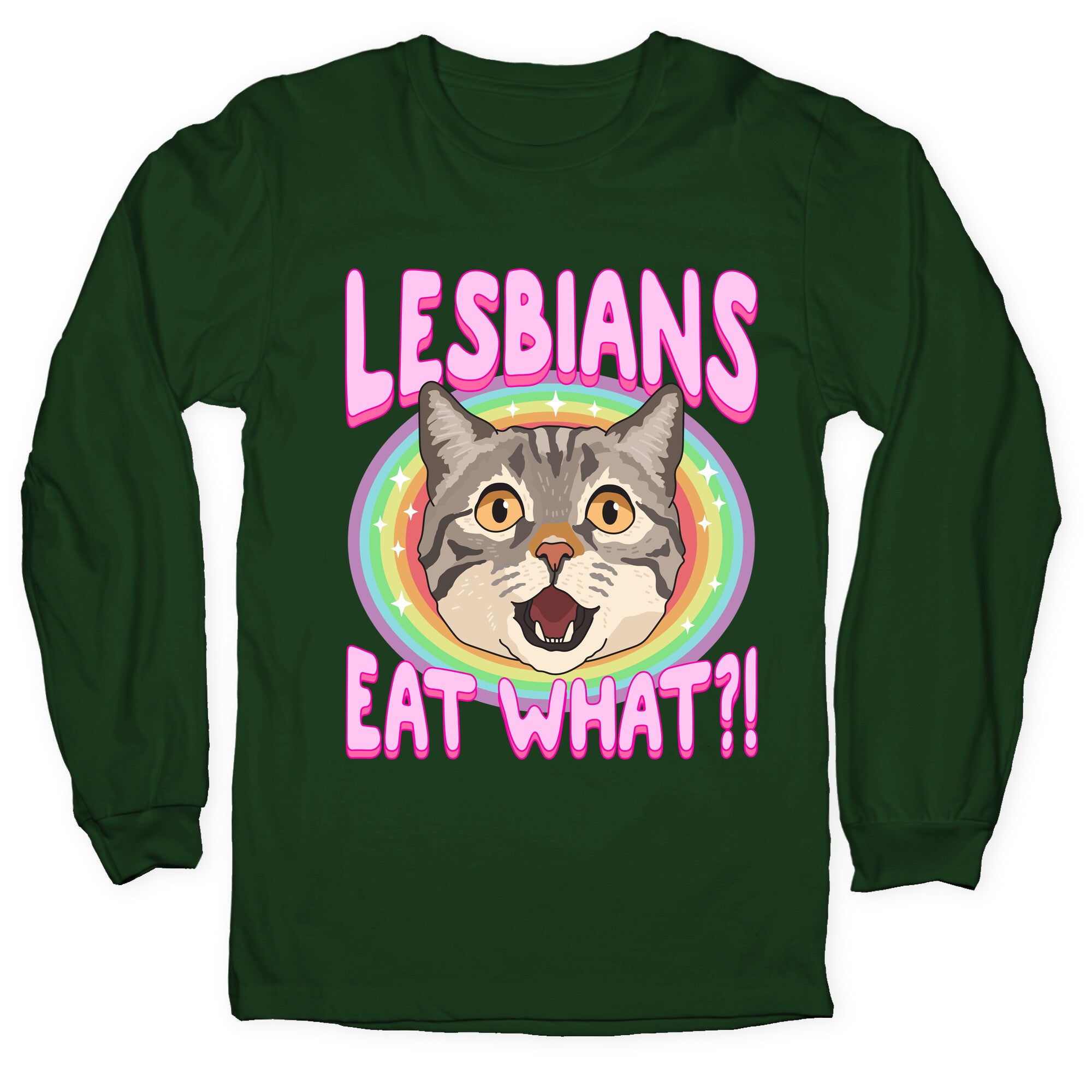 Lesbians Eat What Longsleeve Tee