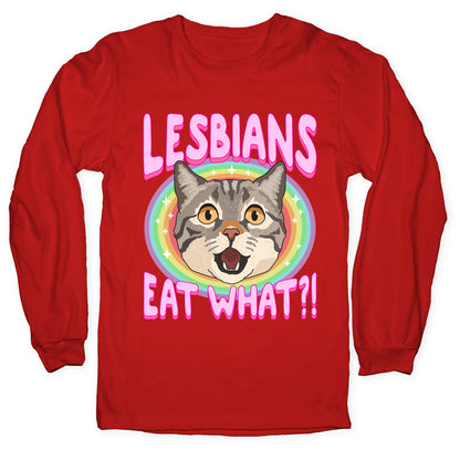 Lesbians Eat What Longsleeve Tee