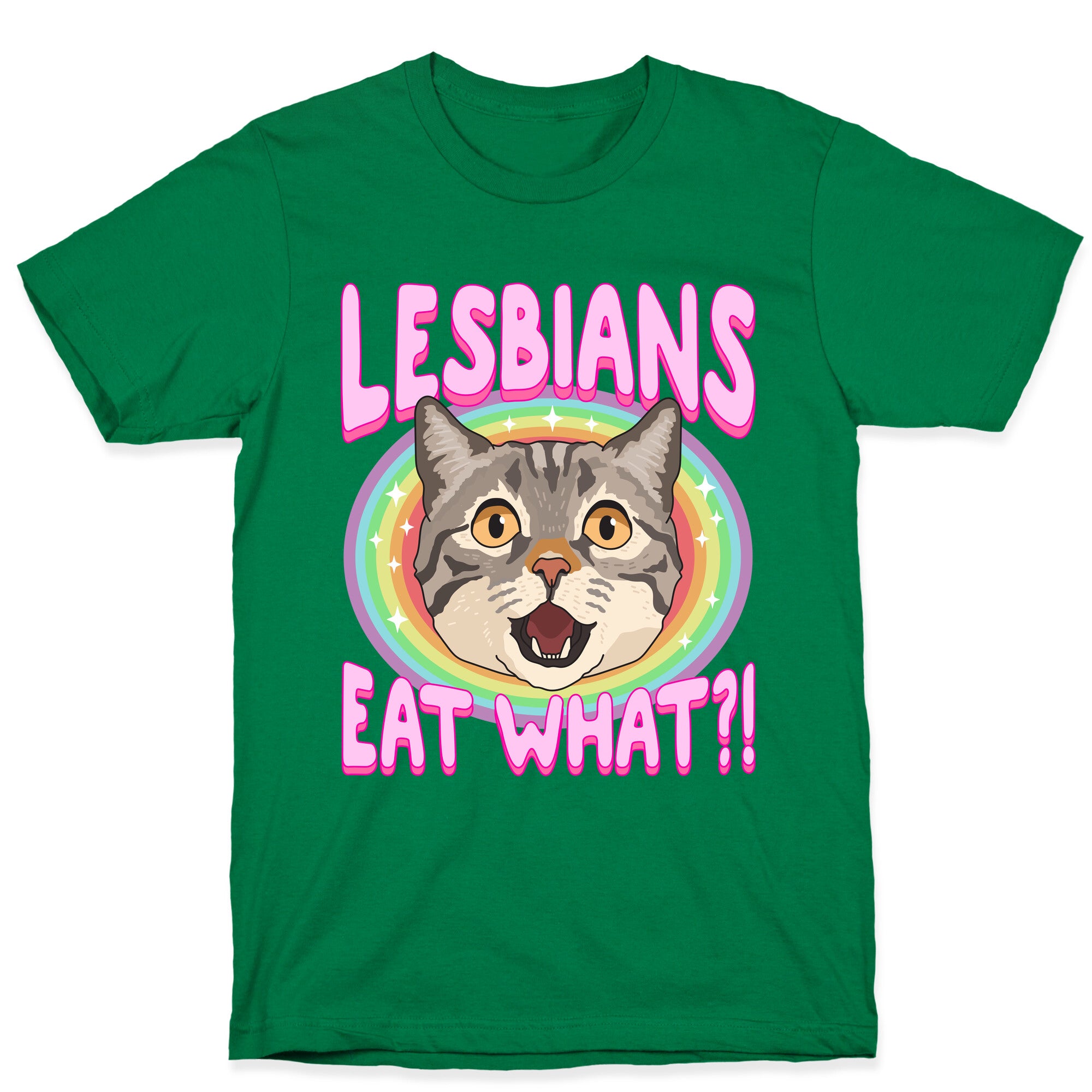Lesbians Eat What T-Shirt