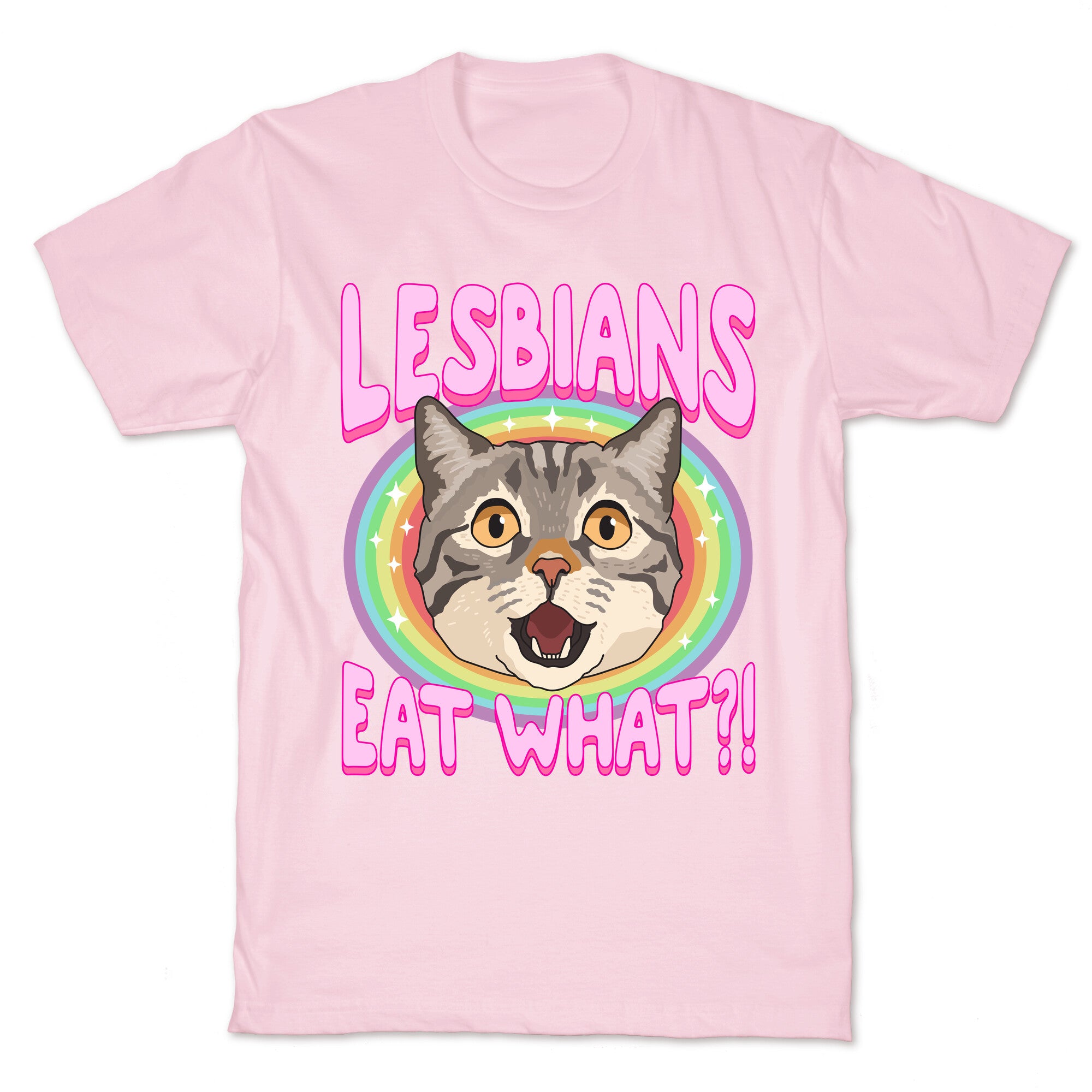 Lesbians Eat What T-Shirt