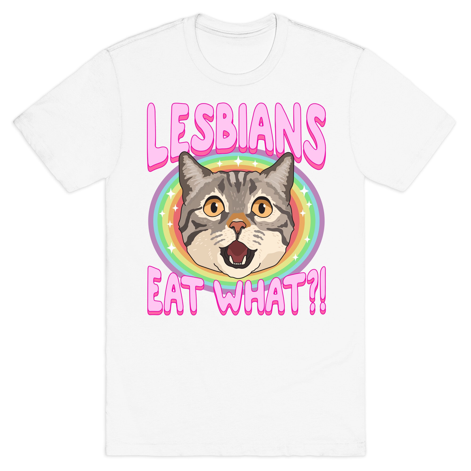 Lesbians Eat What T-Shirt