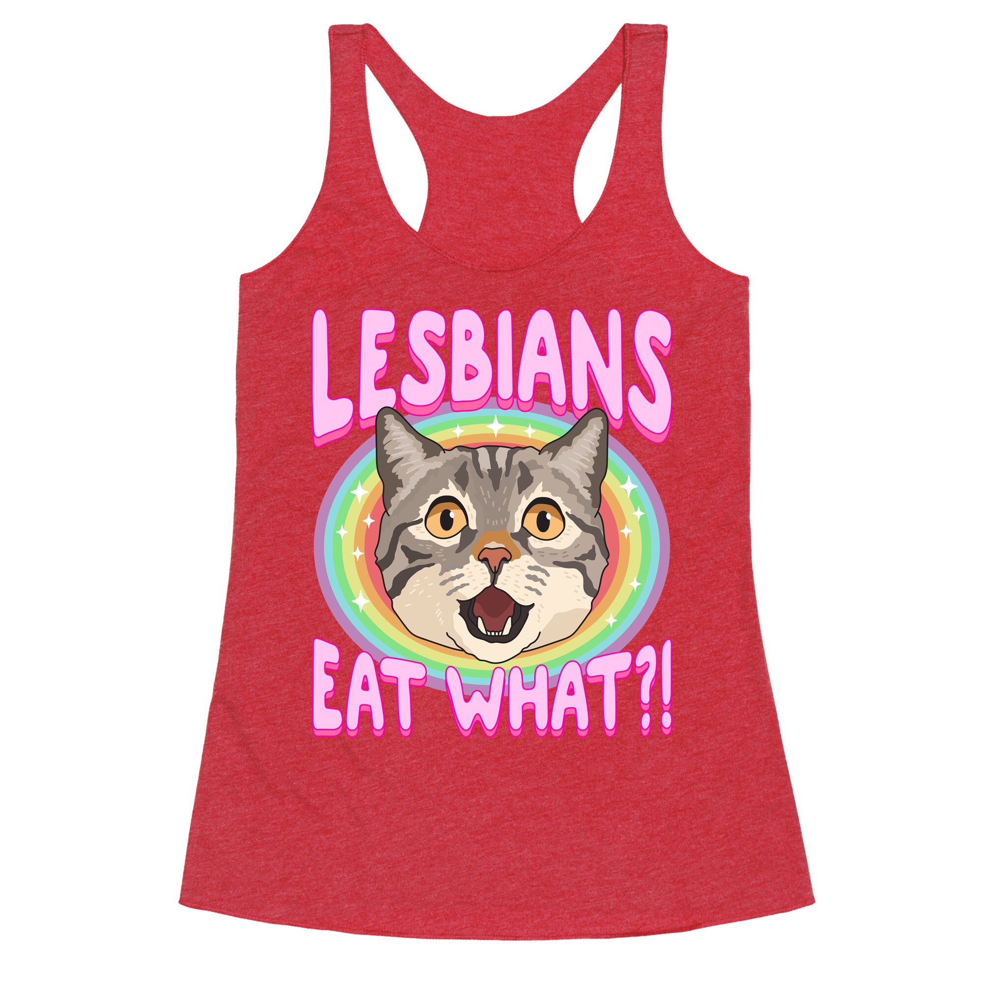 Lesbians Eat What Racerback Tank