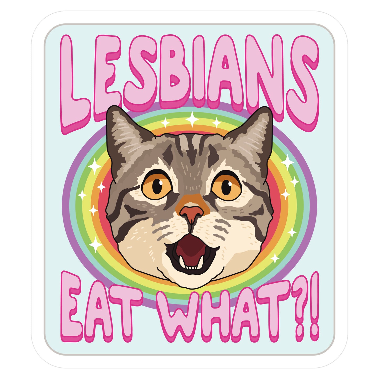 Lesbians Eat What Die Cut Sticker