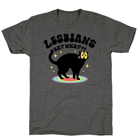 Lesbians Eat What Cat Unisex Triblend Tee