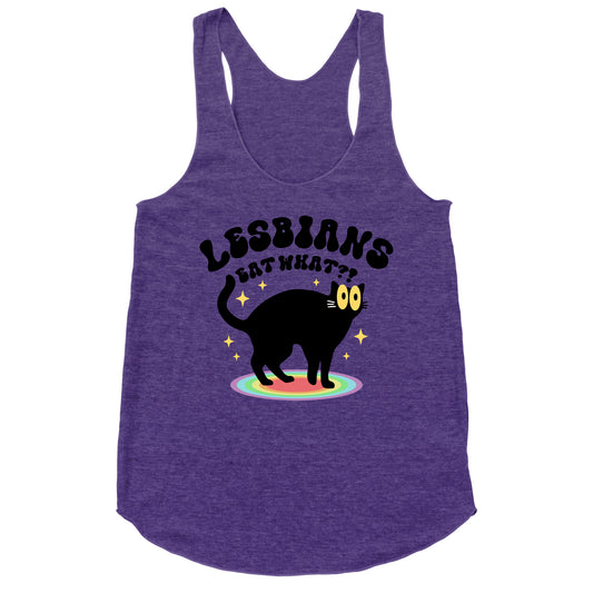 Lesbians Eat What Cat Racerback Tank