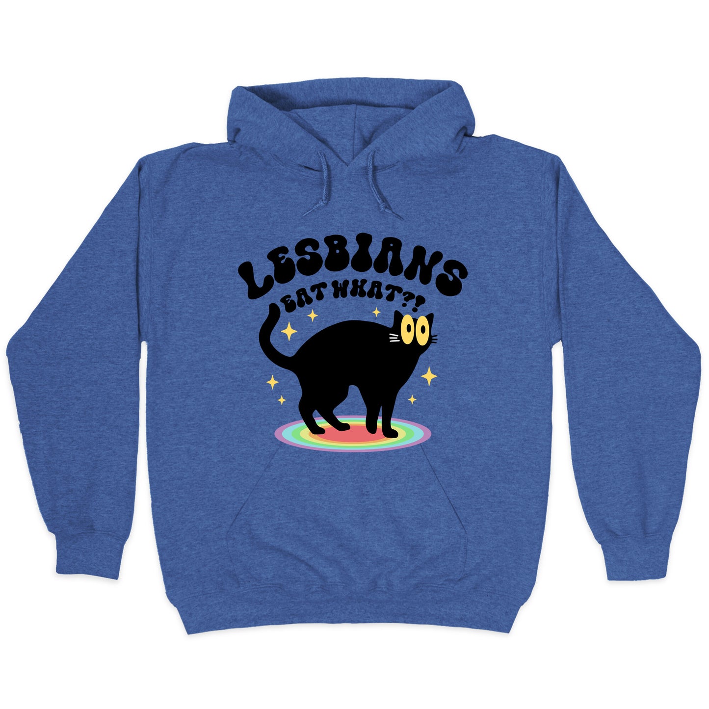 Lesbians Eat What Cat Hoodie