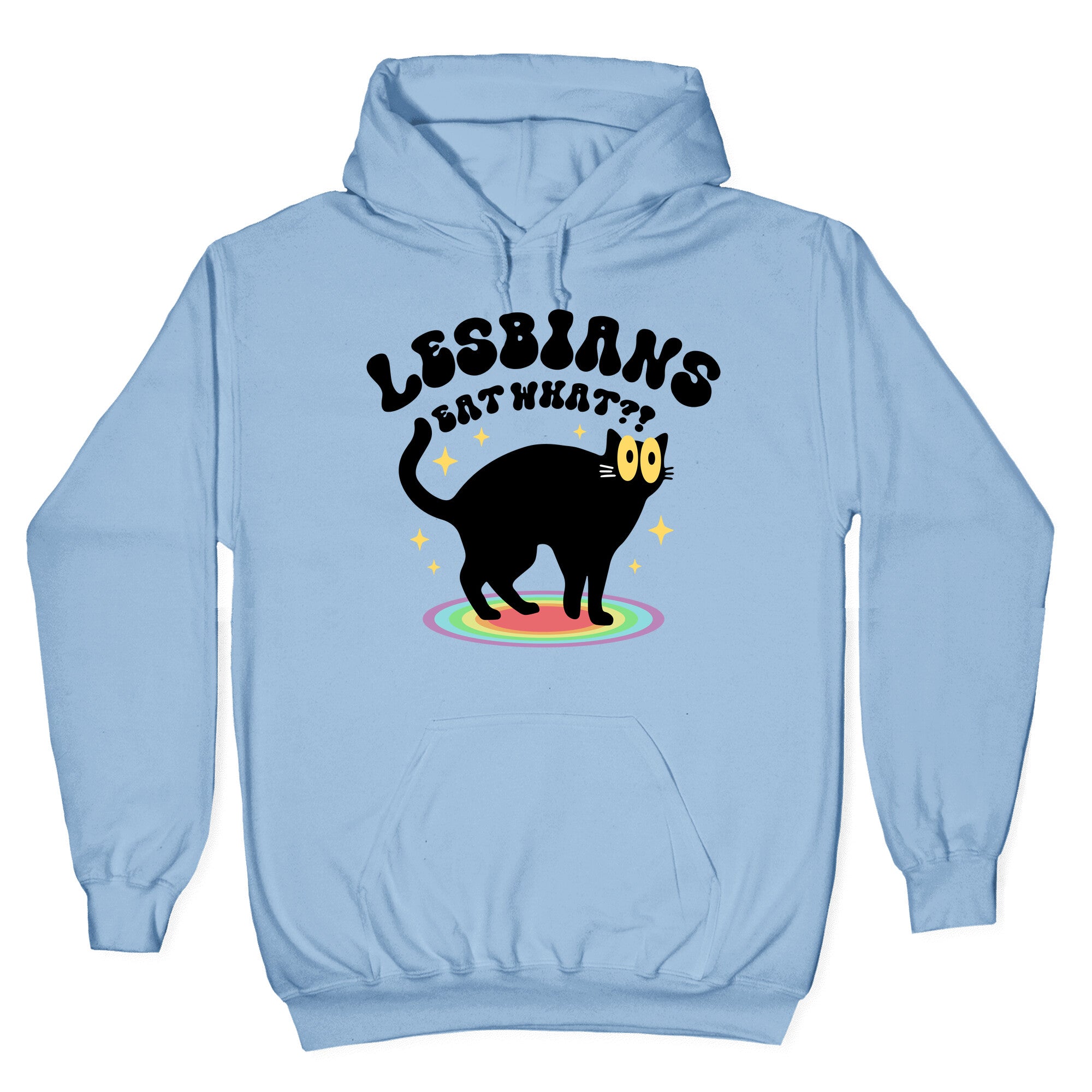 Lesbians Eat What Cat Hoodie