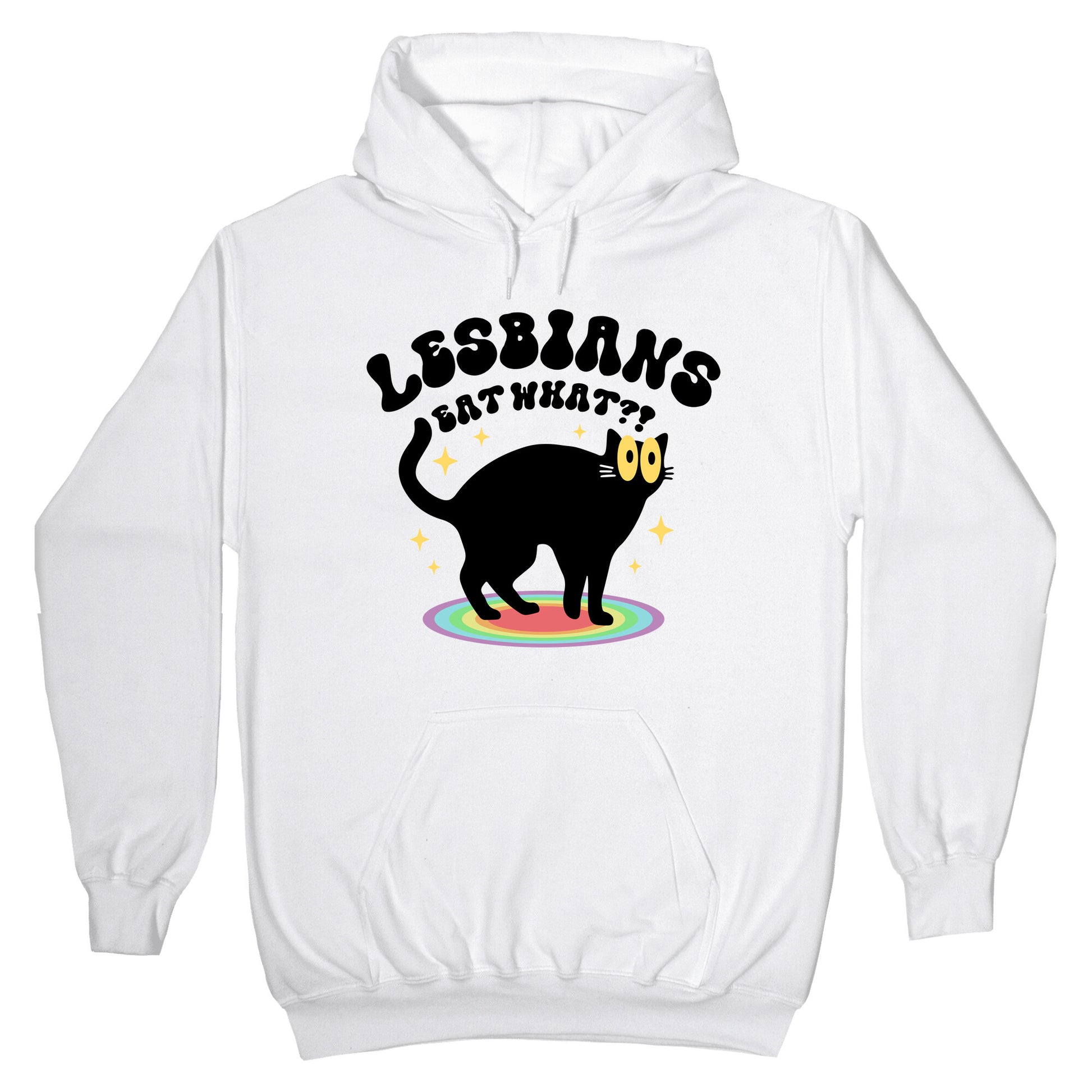 Lesbians Eat What Cat Hoodie