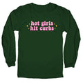 Hot Girls Hit Curbs Longsleeve Tee