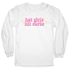 Hot Girls Hit Curbs Longsleeve Tee