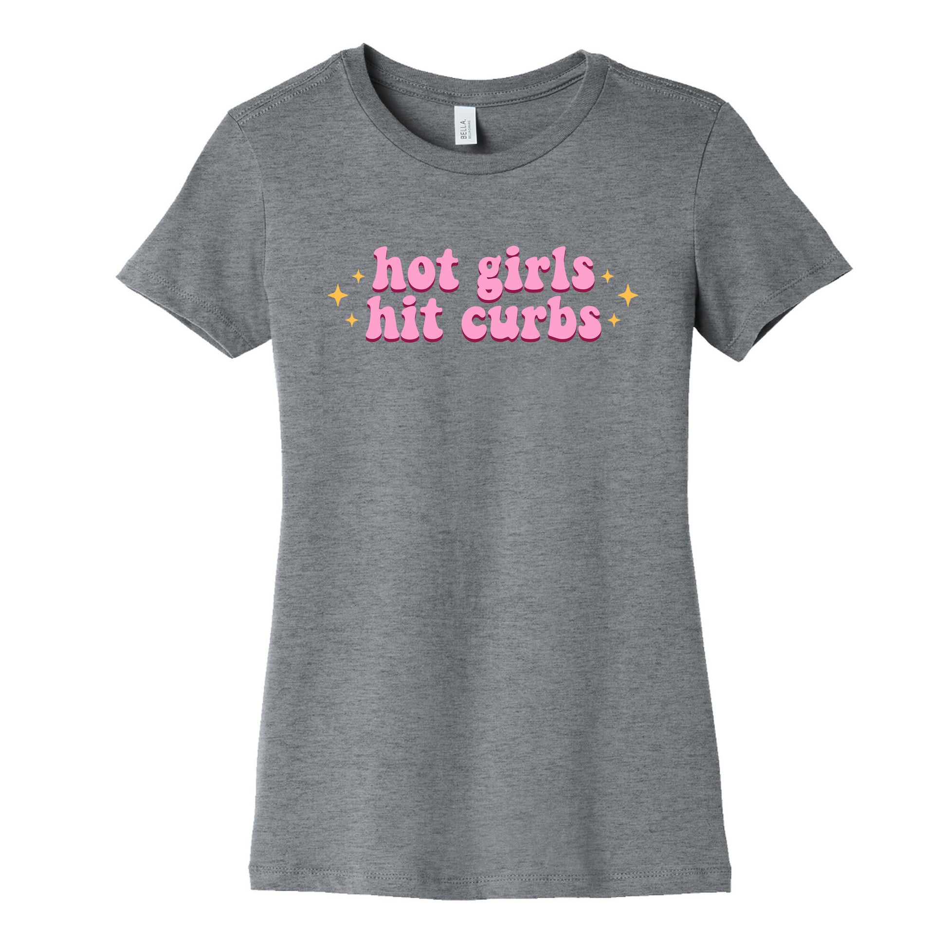 Hot Girls Hit Curbs Womens Cotton Tee