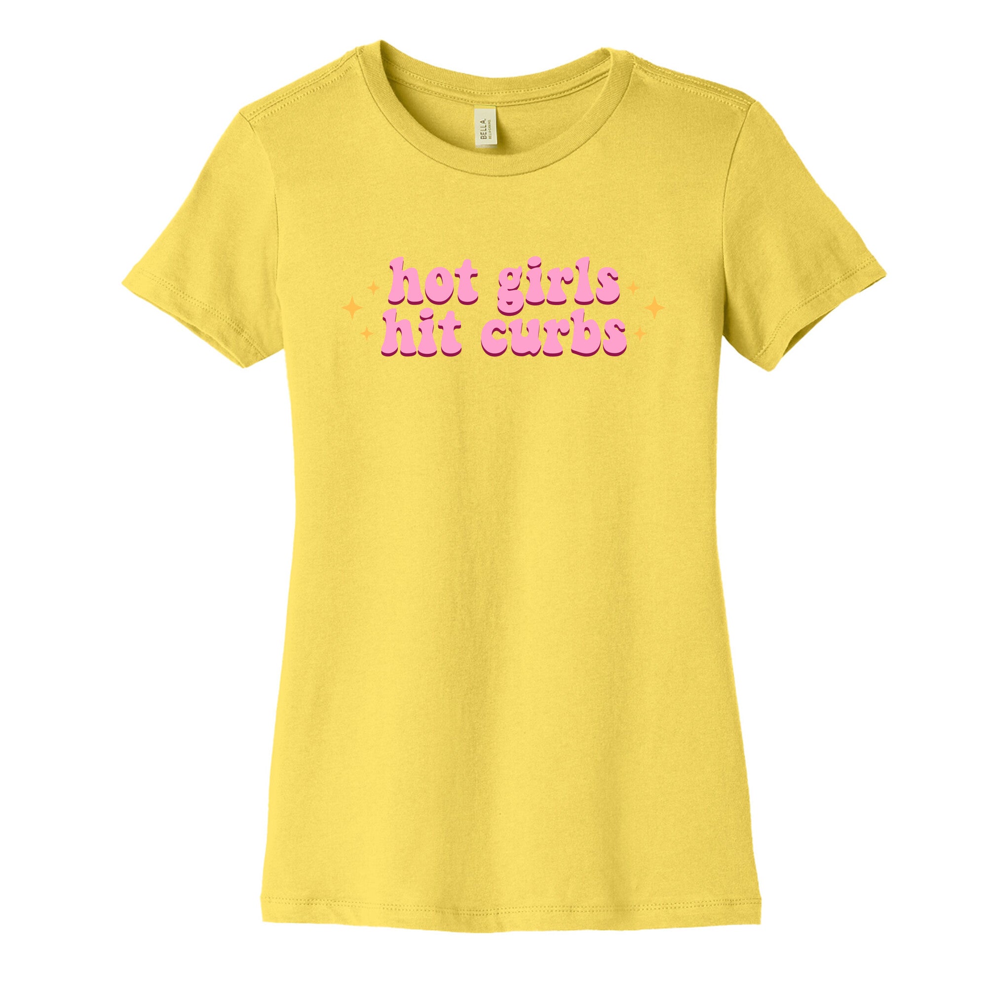 Hot Girls Hit Curbs Womens Cotton Tee