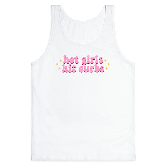 Hot Girls Hit Curbs Tank Top