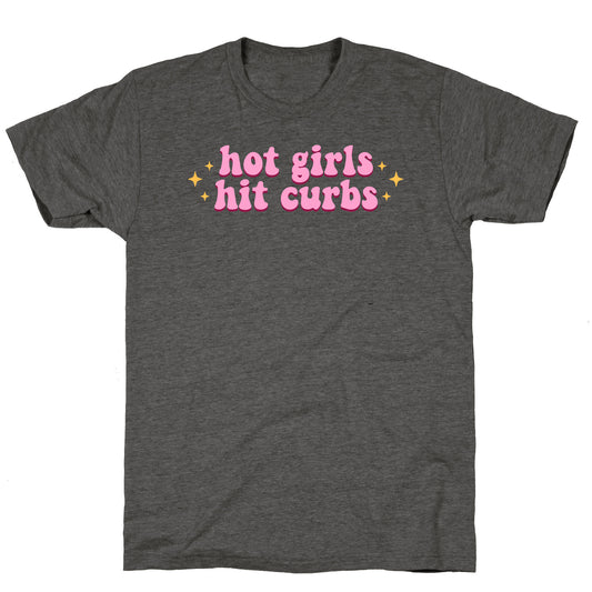 Hot Girls Hit Curbs Unisex Triblend Tee