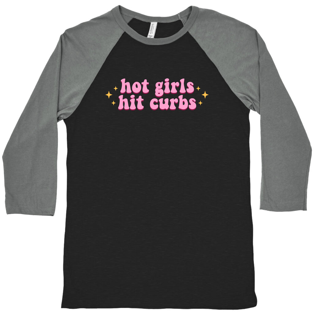 Hot Girls Hit Curbs Baseball Tee