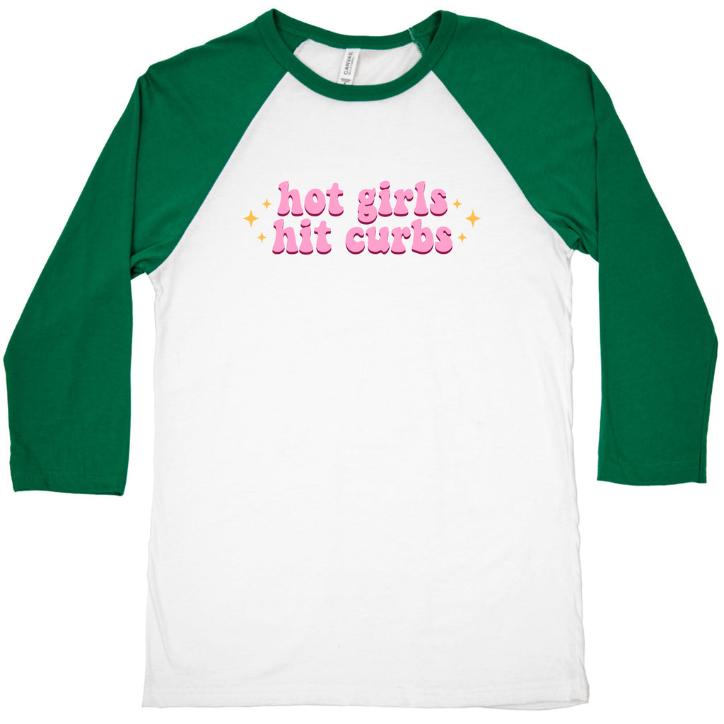 Hot Girls Hit Curbs Baseball Tee