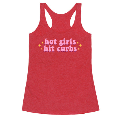 Hot Girls Hit Curbs Racerback Tank