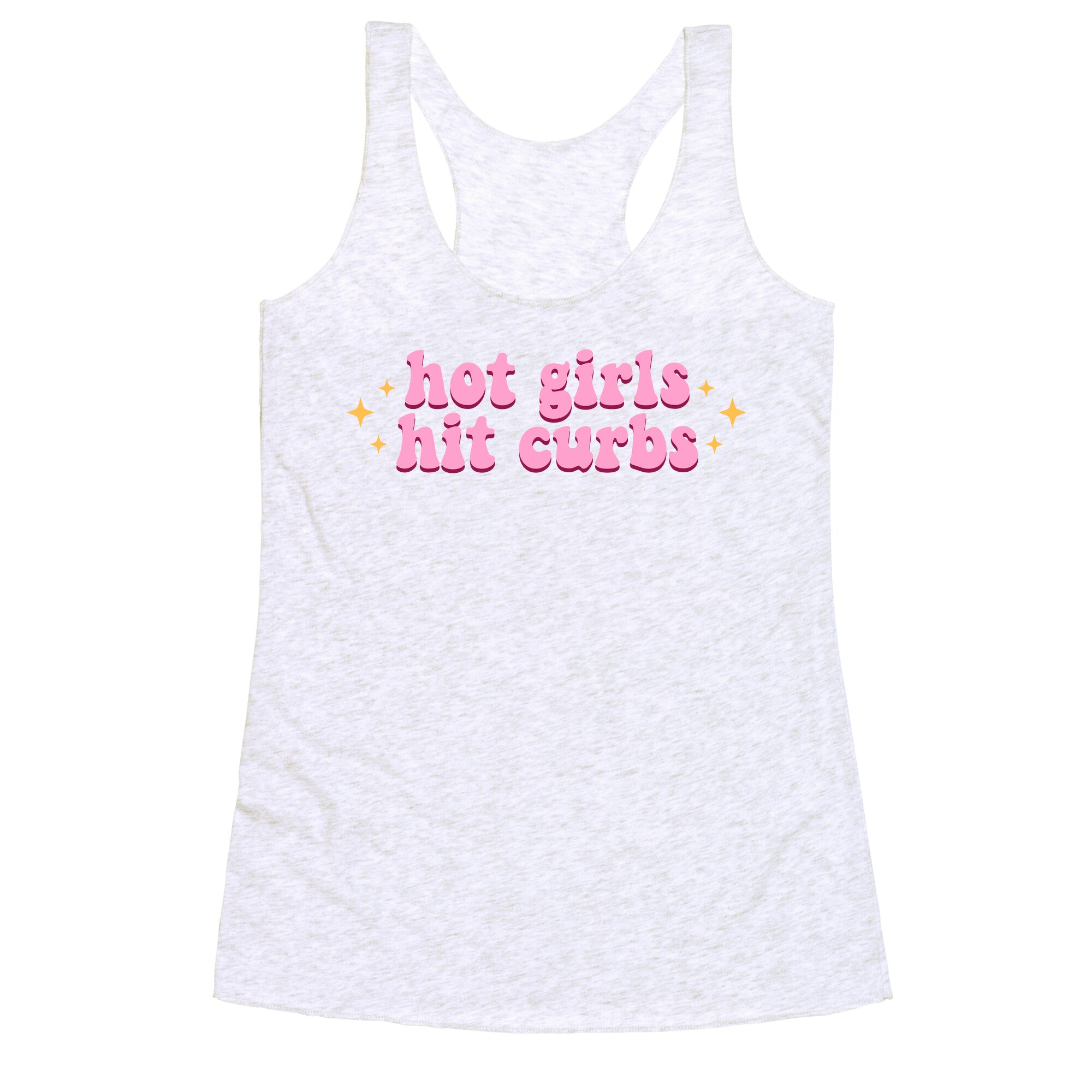 Hot Girls Hit Curbs Racerback Tank