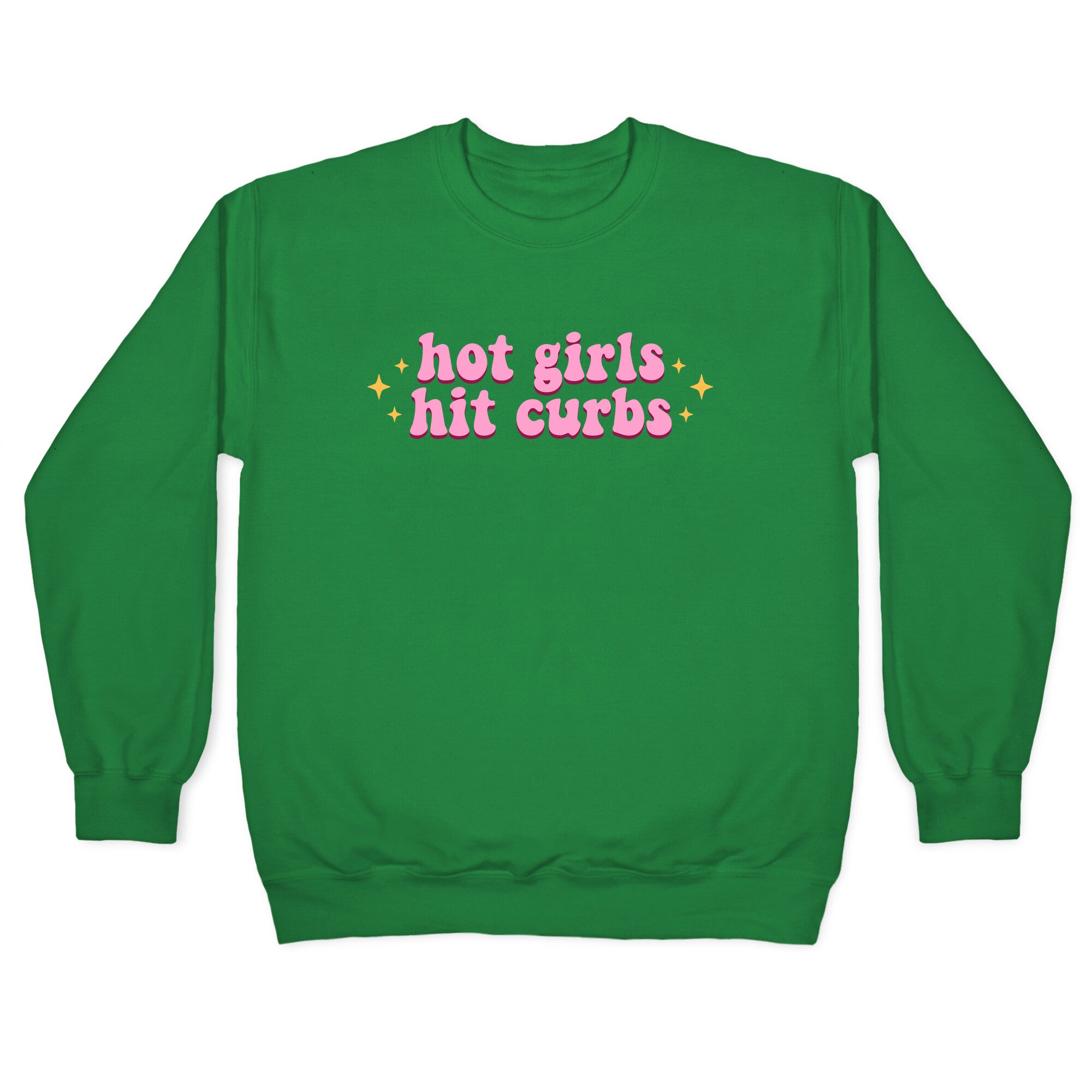 Hot Girls Hit Curbs Crewneck Sweatshirt
