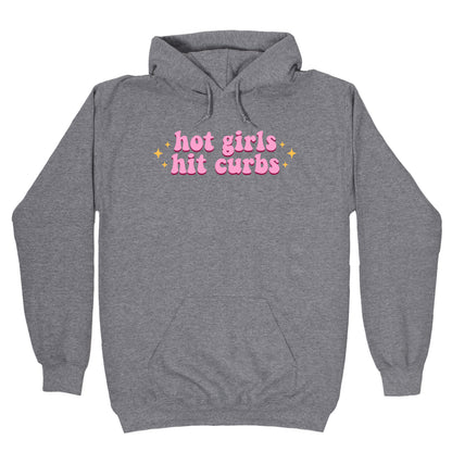 Hot Girls Hit Curbs Hoodie