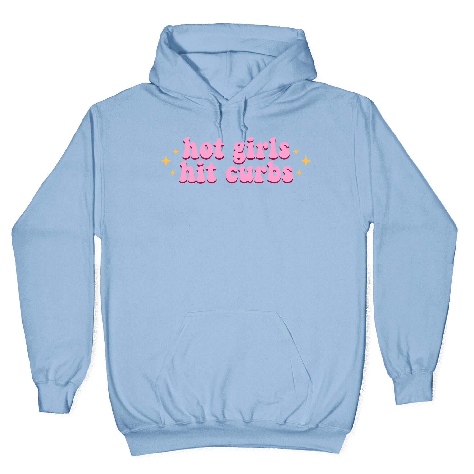 Hot Girls Hit Curbs Hoodie