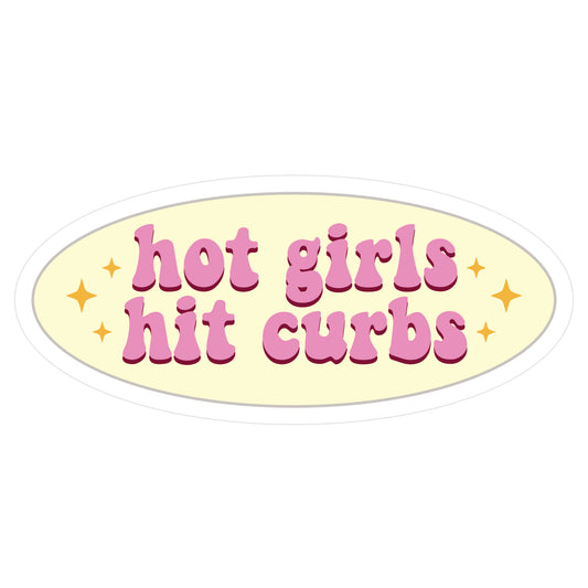 Hot Girls Hit Curbs Die Cut Sticker