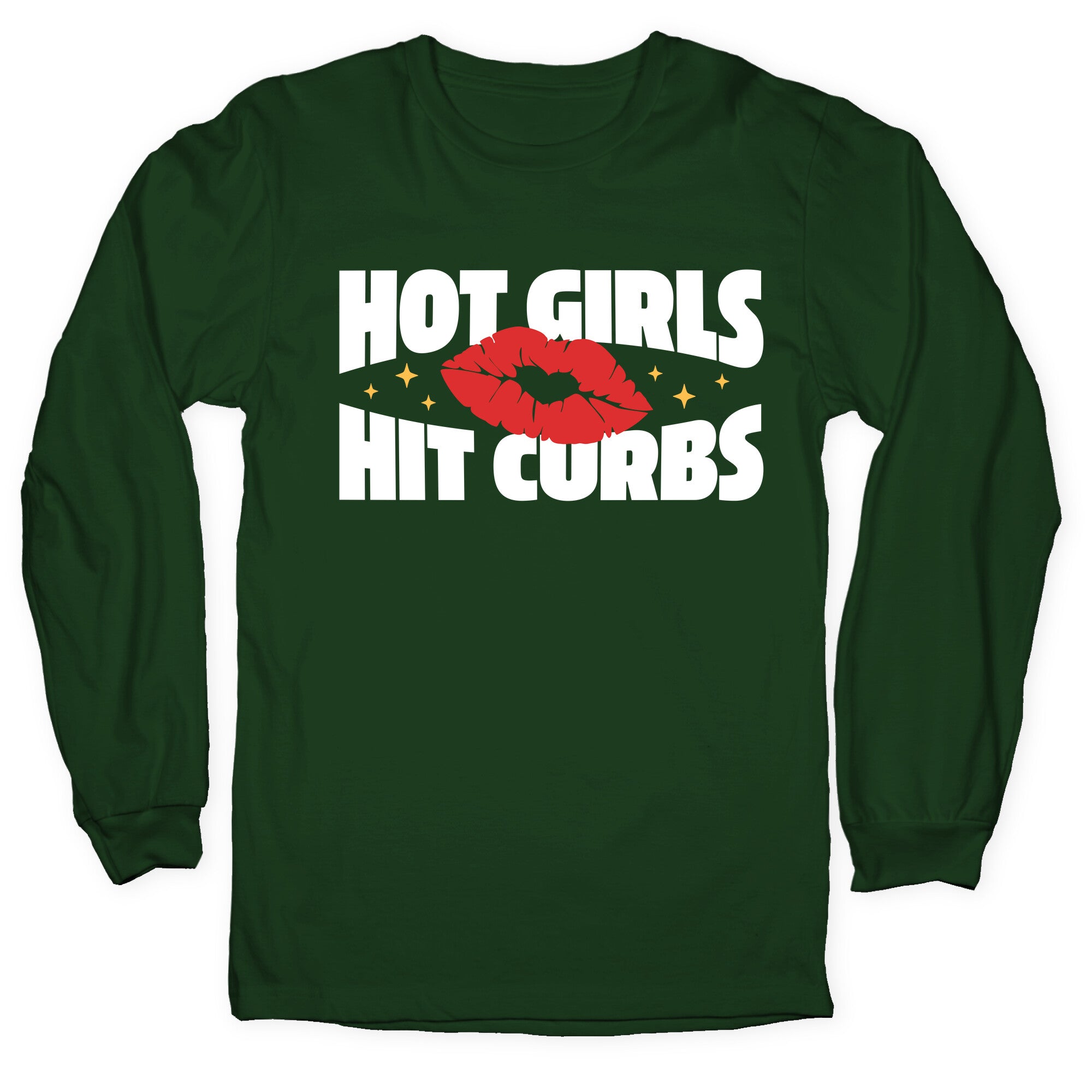 Hot Girls Hit Curbs Longsleeve Tee