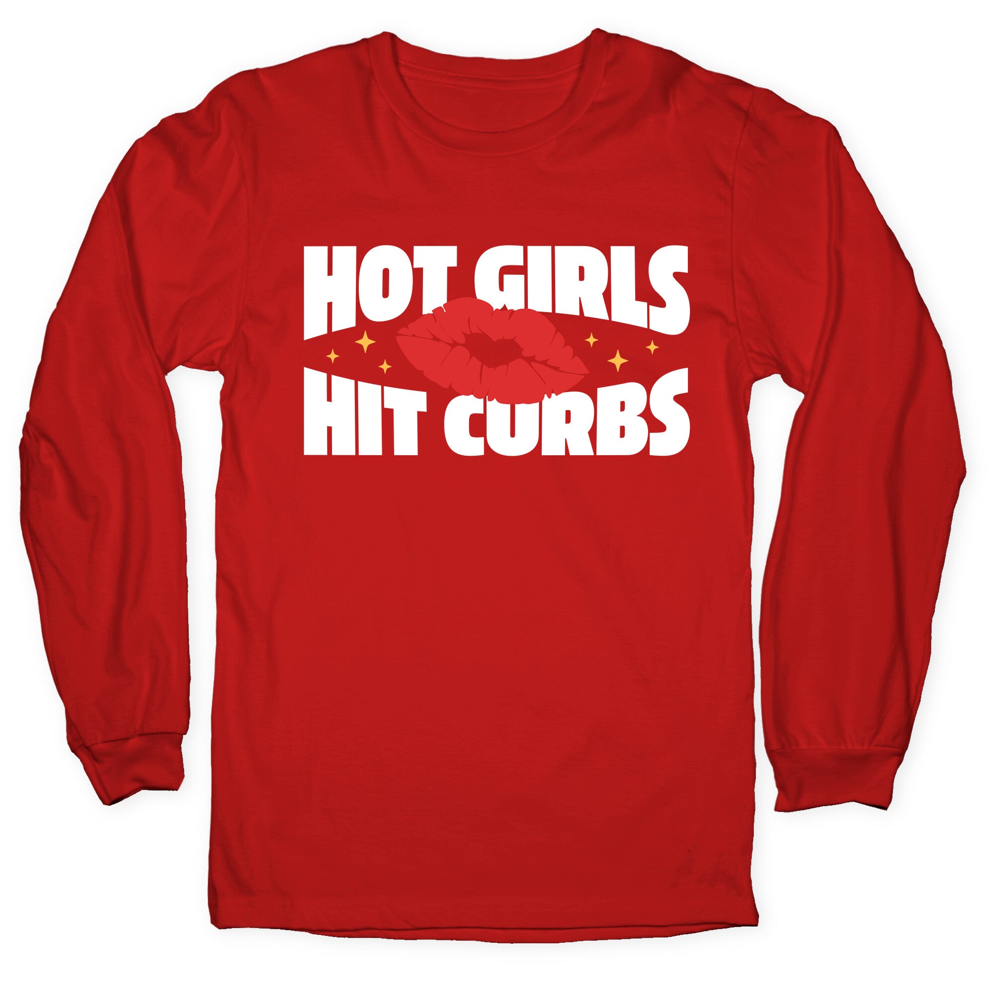 Hot Girls Hit Curbs Longsleeve Tee