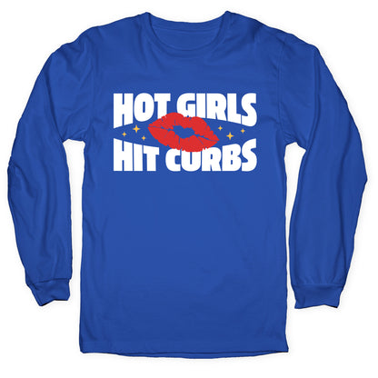 Hot Girls Hit Curbs Longsleeve Tee