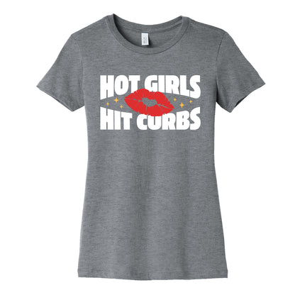 Hot Girls Hit Curbs Womens Cotton Tee