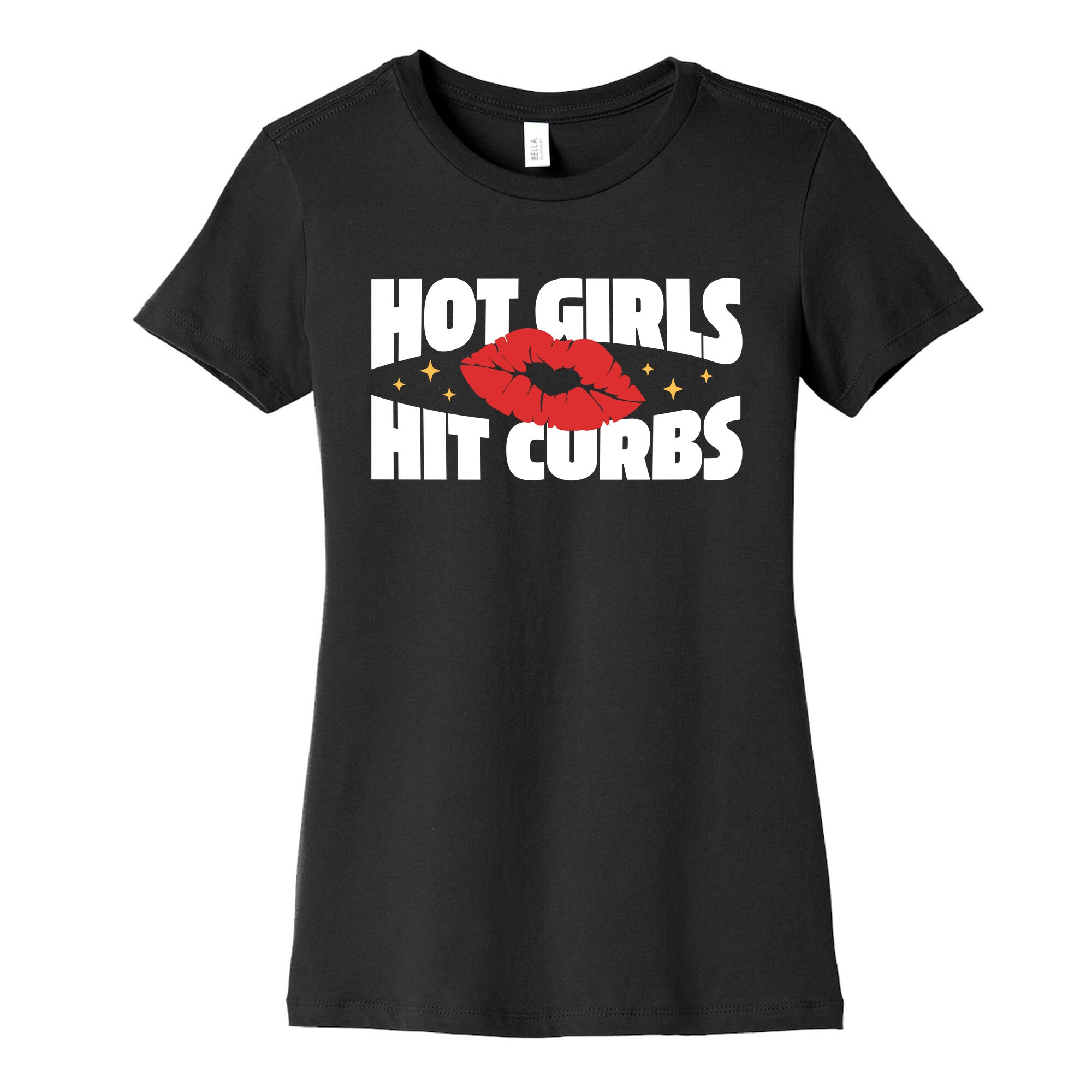 Hot Girls Hit Curbs Womens Cotton Tee