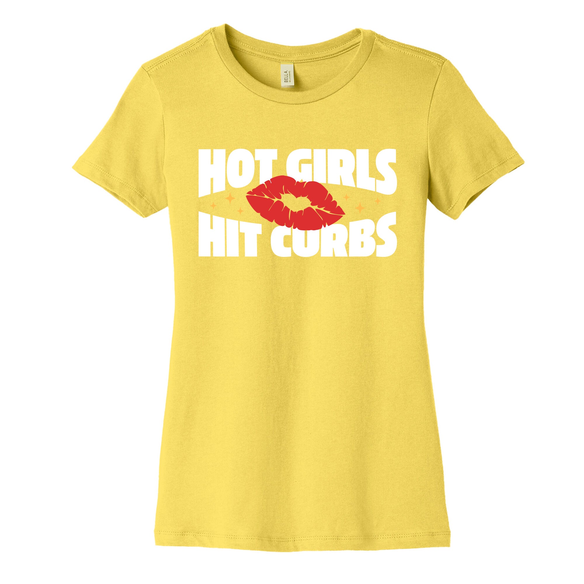 Hot Girls Hit Curbs Womens Cotton Tee