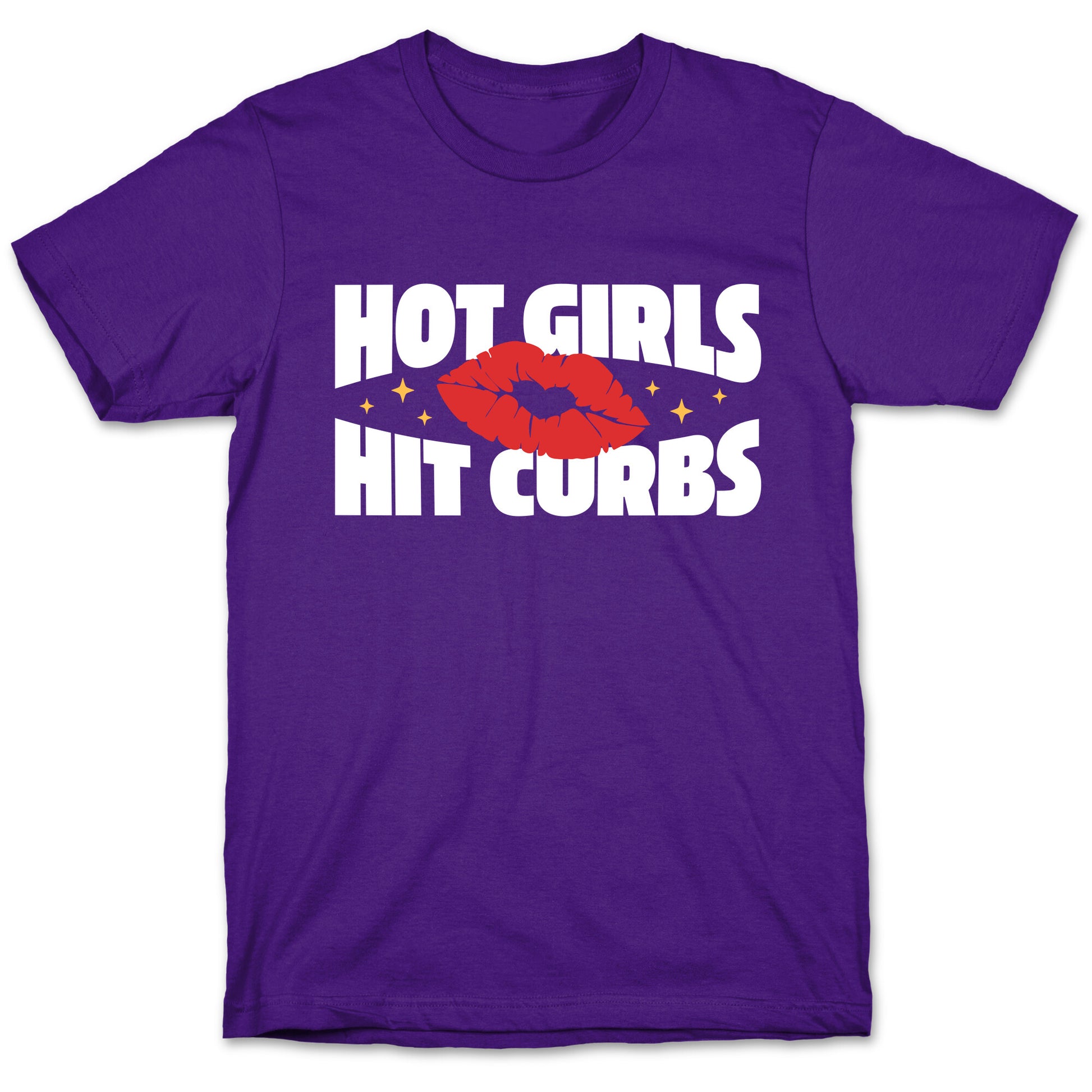 Hot Girls Hit Curbs T-Shirt