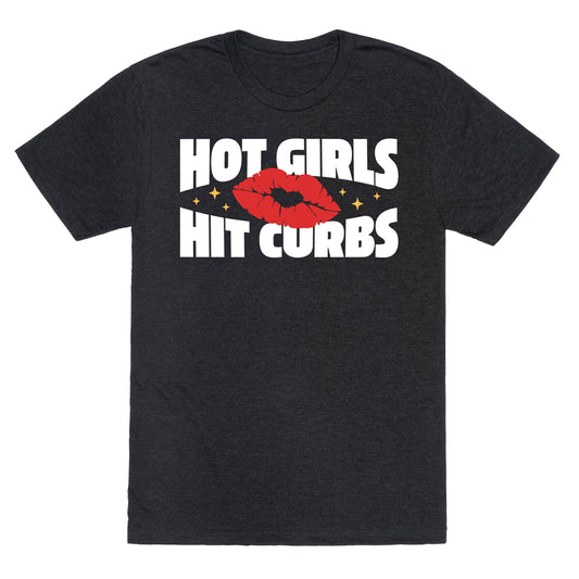 Hot Girls Hit Curbs Unisex Triblend Tee