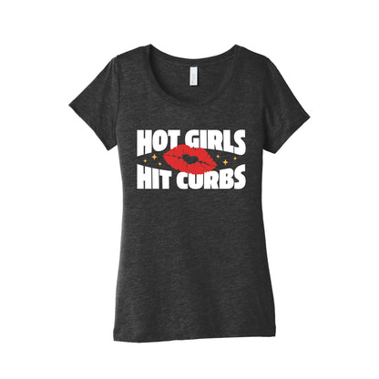 Hot Girls Hit Curbs Womens Triblend Tee
