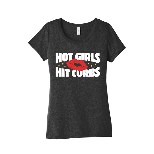 Hot Girls Hit Curbs Womens Triblend Tee