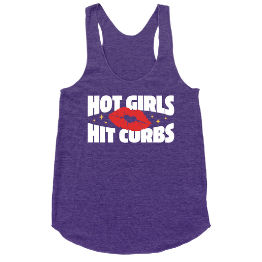 Hot Girls Hit Curbs Racerback Tank